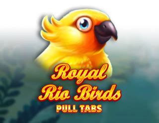 Royal Rio Birds Pull Tabs Betano